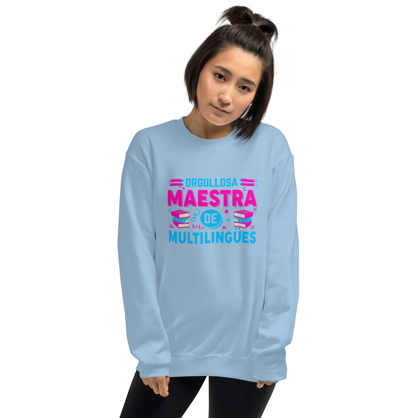 Proud to Teach Multilingual Learners Sweatshirt (Spanish)