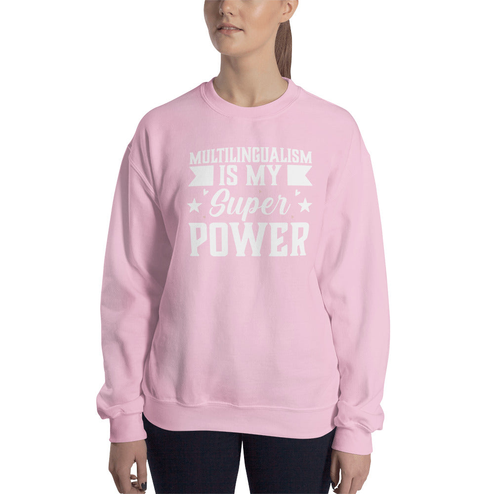 Multilingualism is My Superpower Sweatshirt