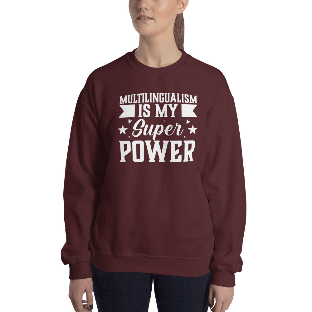 Multilingualism is My Superpower Sweatshirt