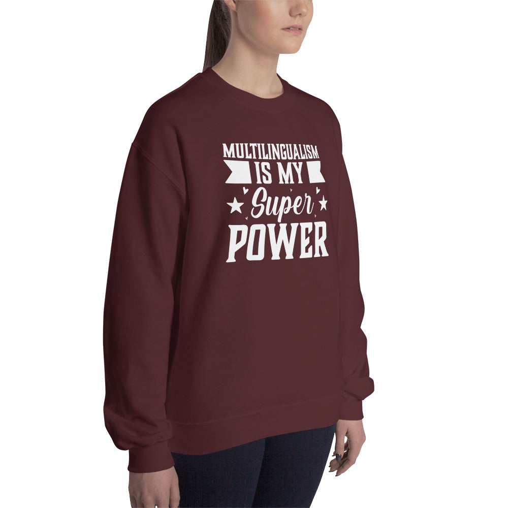 Multilingualism is My Superpower Sweatshirt