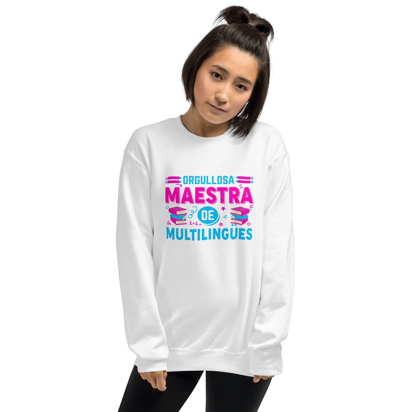 Proud to Teach Multilingual Learners Sweatshirt (Spanish)