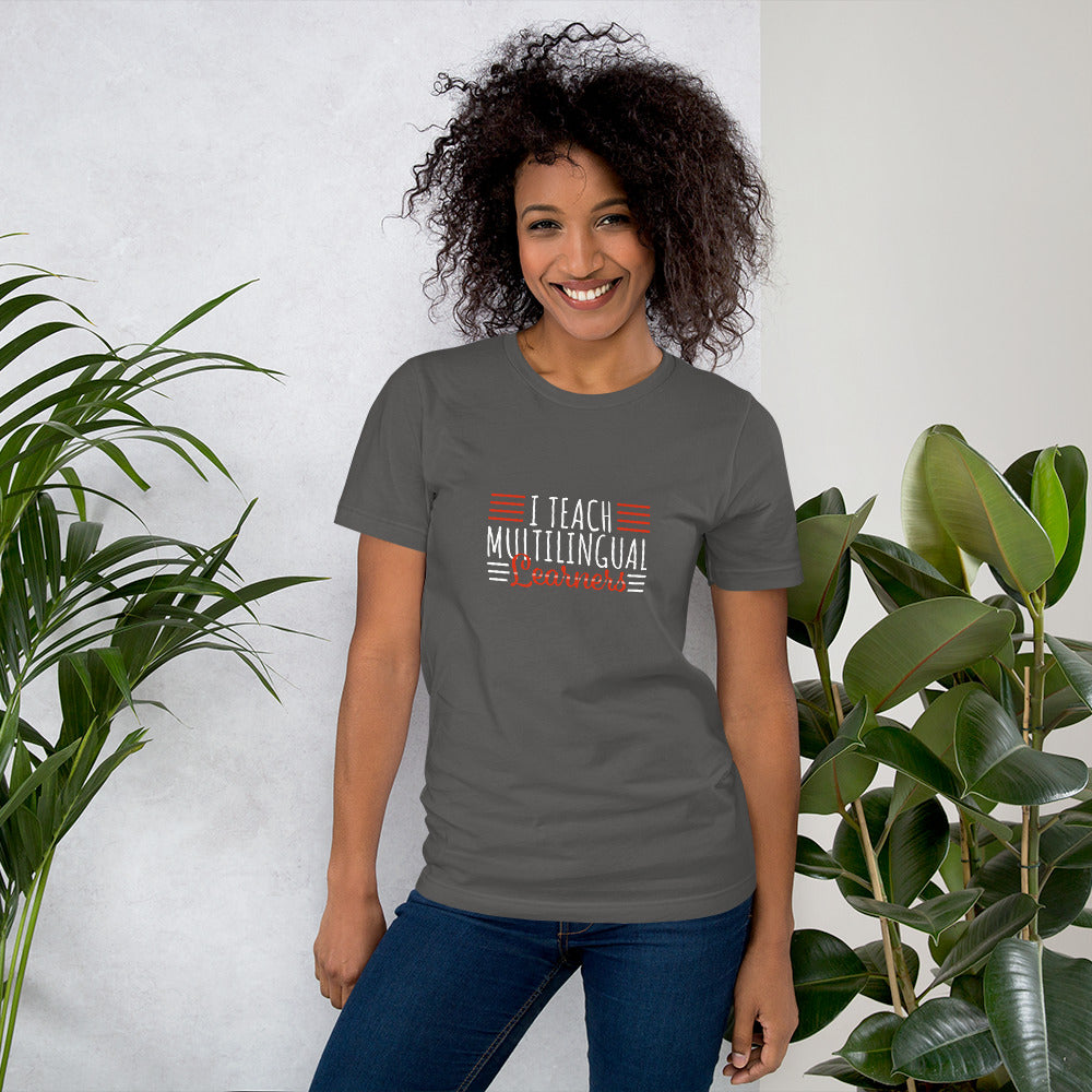 Teach Multilingual learner  t-shirt.
