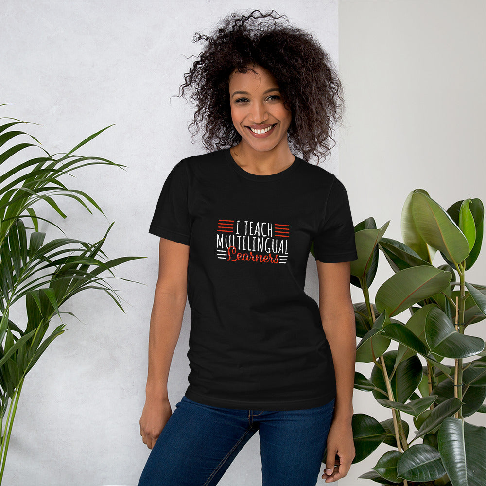Teach Multilingual learner  t-shirt.