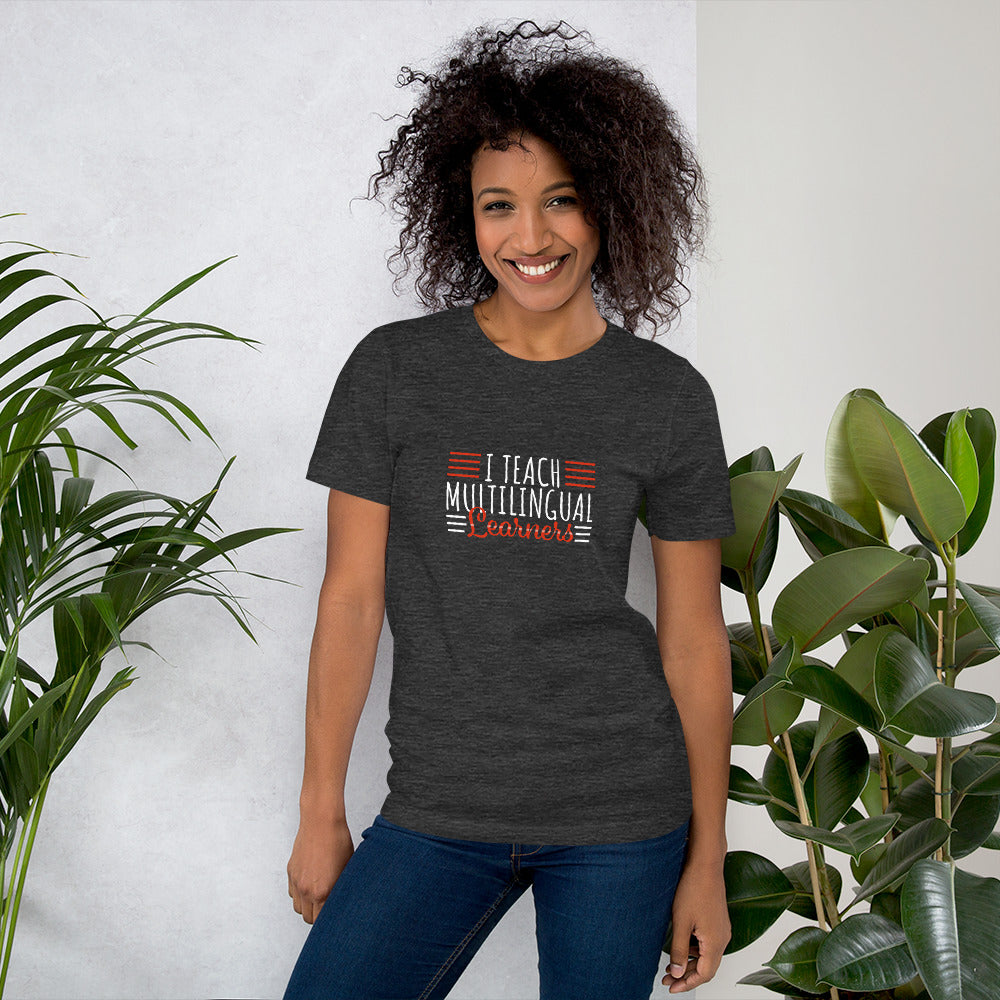 Teach Multilingual learner  t-shirt.
