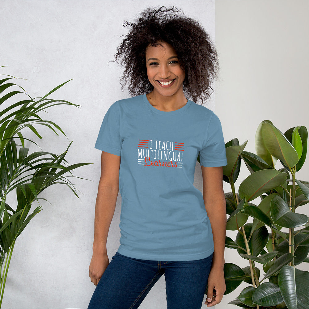 Teach Multilingual learner  t-shirt.